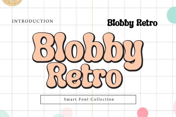 Blobby Retro Font Review