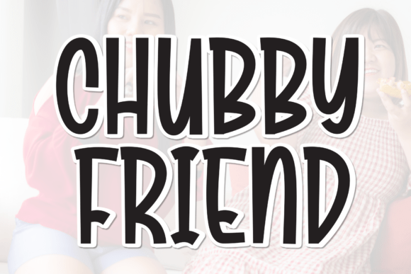 Chubby Friend Font for Bold Web Design