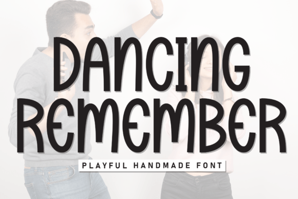 Dancing Remember Font for Creative Campaigns