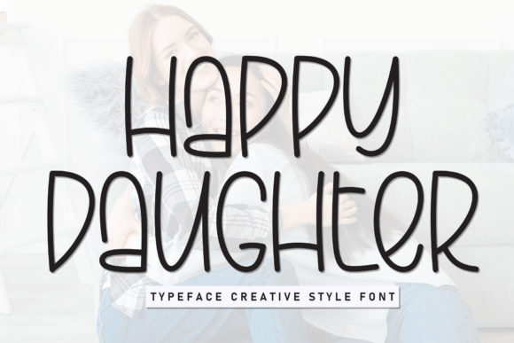 Happy Daughter Font for Creative Campaigns