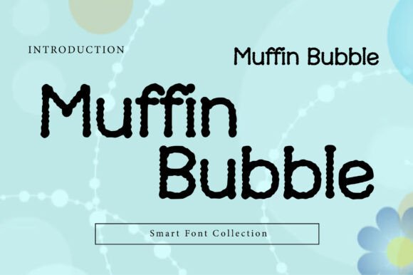 Muffin Bubble Font: A Sweet Typographic Treat