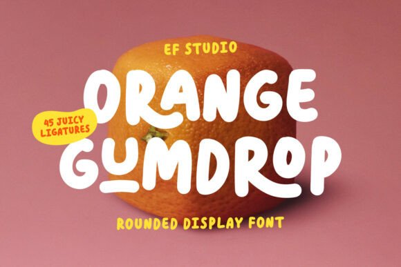 Orange Gumdrop: A Playful Display Font