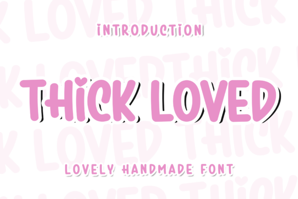 Thick Loved Font Review